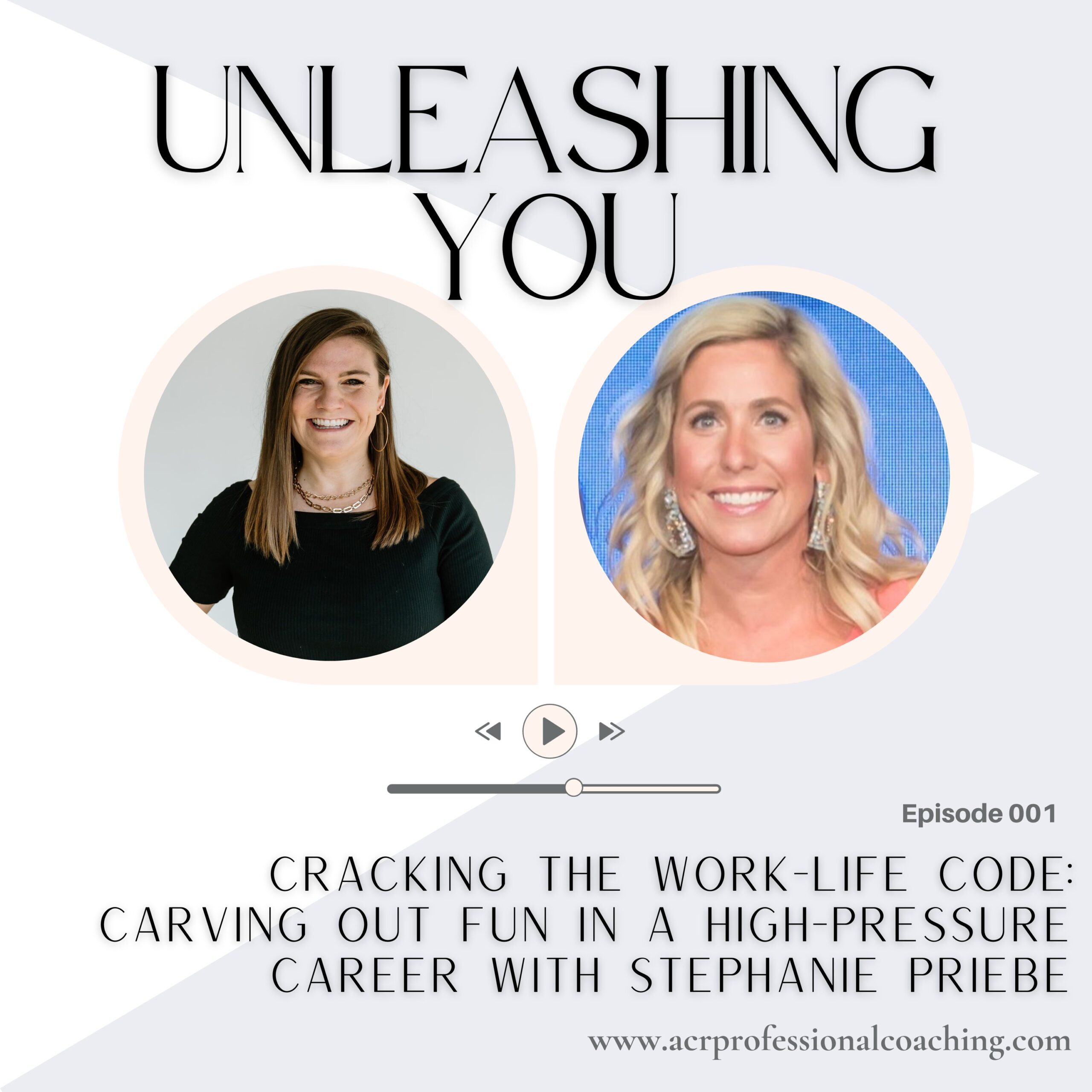 Cracking the Work-Life Code: Carving Out Fun in a High-Pressure Career with Stephanie Priebe