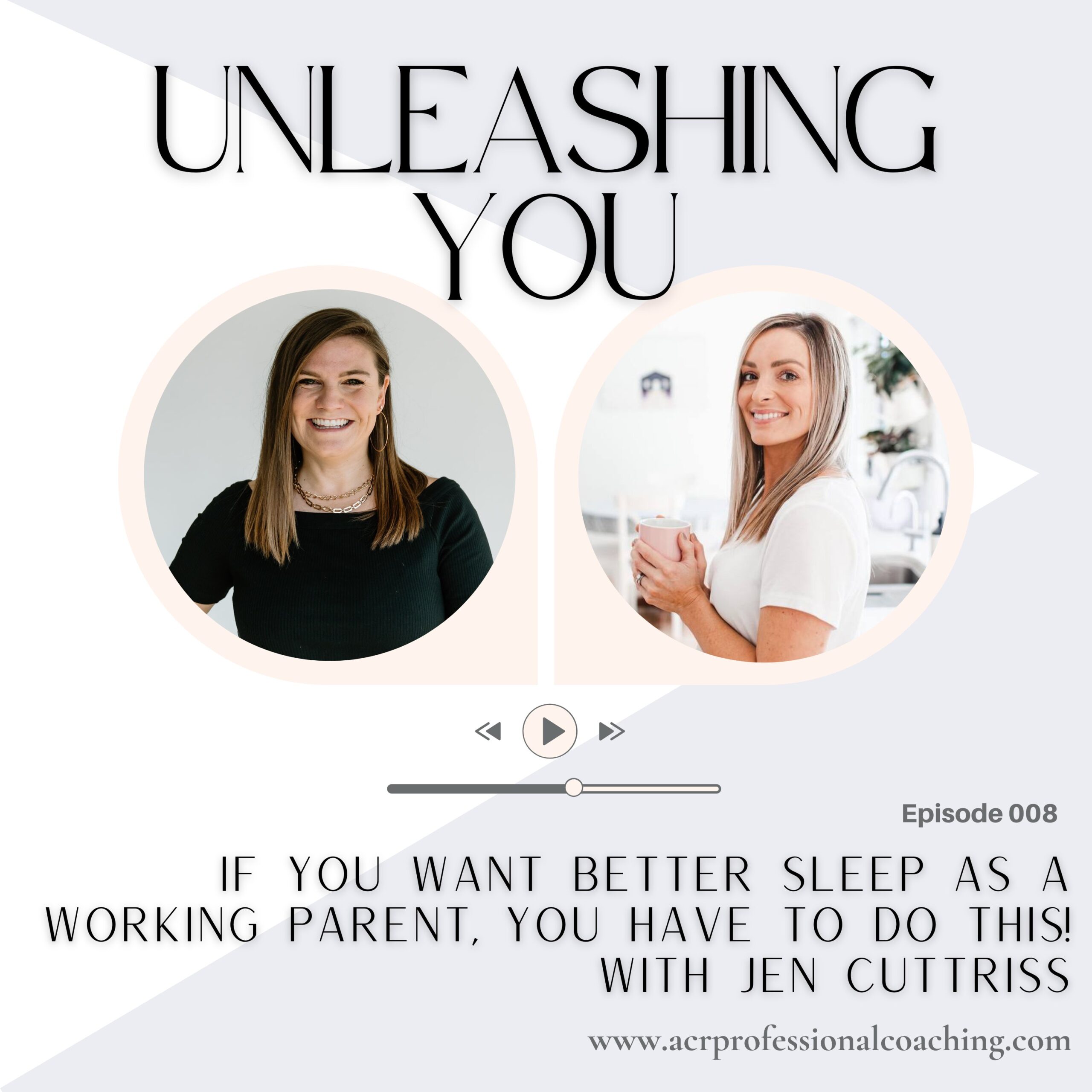 If You Want Better Sleep as a Working Parent, You HAVE To Do This! With Jen Cuttriss