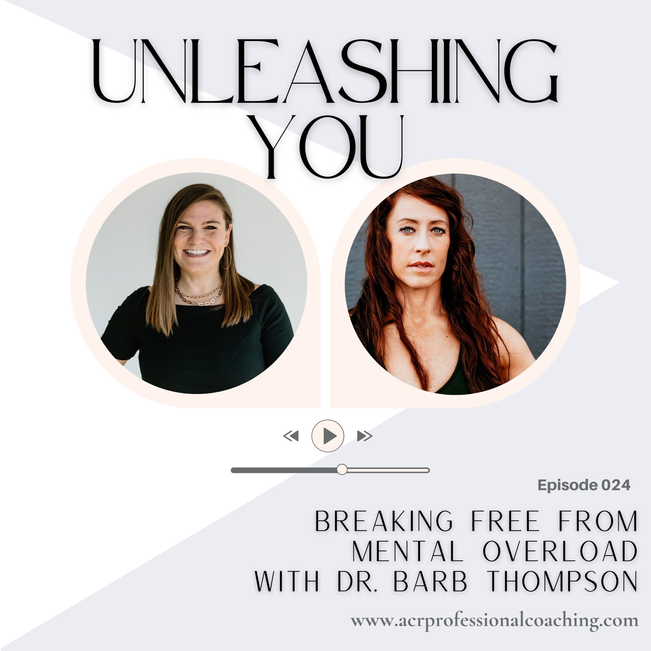 Breaking Free From Mental Overload with Dr. Barb Thompson