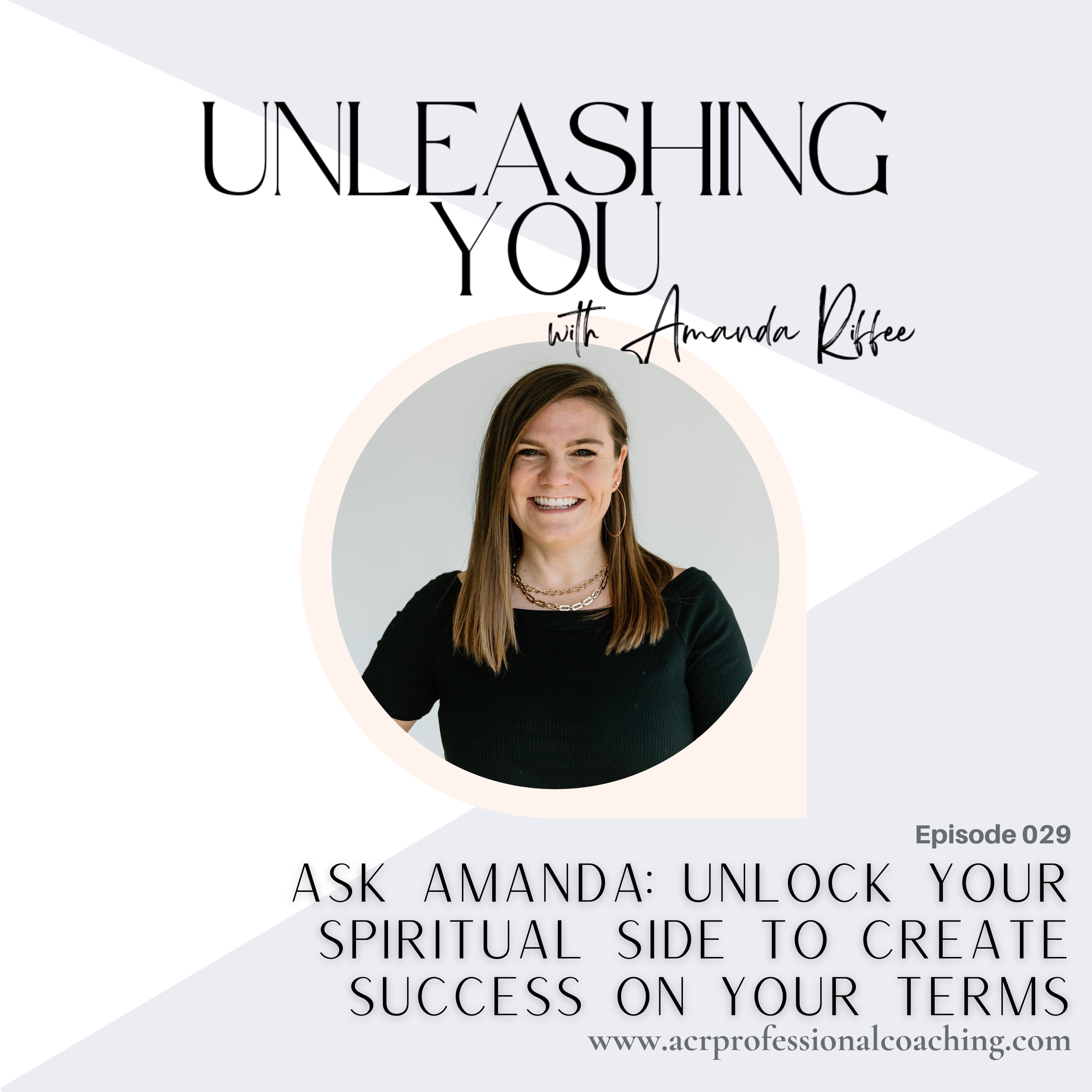 Ask Amanda: Unlock Your Spiritual Side to Create Success on Your Terms